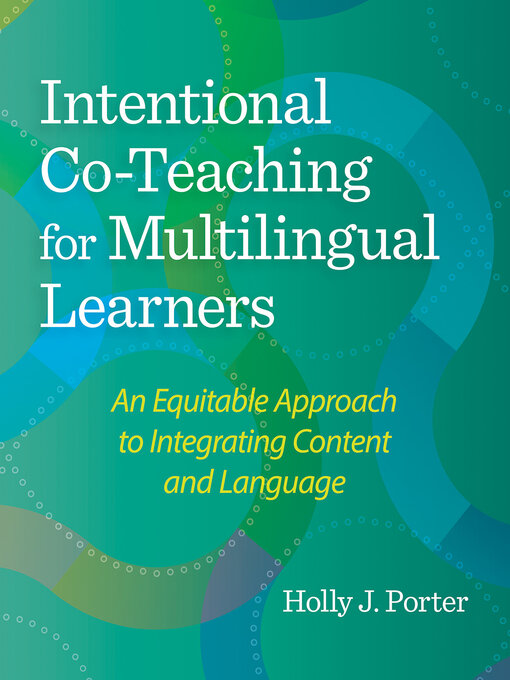 Title details for Intentional Co-Teaching for Multilingual Learners by Holly J. Porter - Available